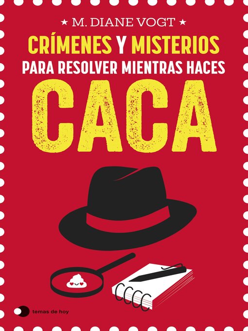 Title details for Crímenes y misterios para resolver mientras haces caca by M. Diane Vogt - Wait list
